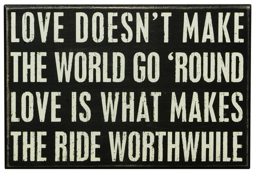 Primitives Box Sign - Love What Makes The Ride Worthwhile