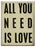 Primitives White Box Sign - All You Need Is Love