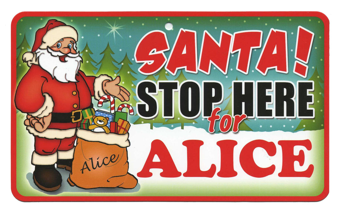 Santa Stop Here Sign - Alice