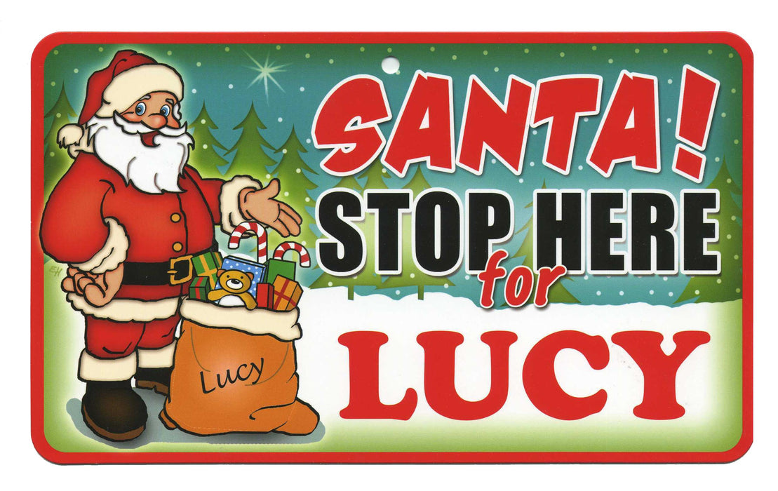 Santa Stop Here Sign - Lucy