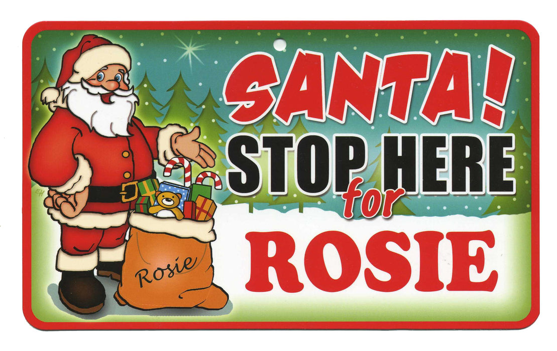 Santa Stop Here Sign - Rosie