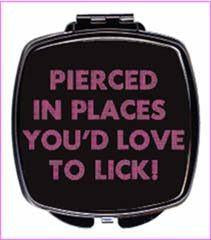 Pierced In Places