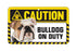 Bulldog Caution  Sign