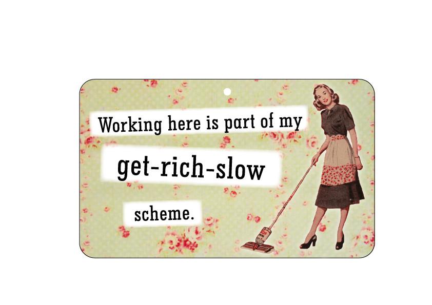 FN016 Fun Sign - Working Here/Get Rich Slow