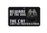 FN032 Fun Sign - Beware Of The Dog&#044; the Cat Can&#039;t Be Trusted