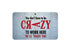 FN036 Fun Sign - You Don&#039;t Have To Be Crazy We&#039;ll Train You