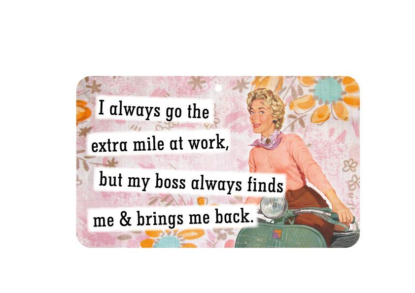 FN039 Fun Sign - I Always Go The Extra Mile At Work