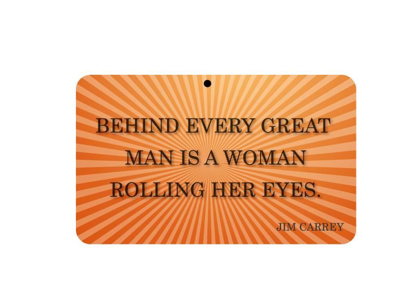 FN059 Fun Sign - Behind Every Great Man  