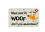 FN070 Fun Sign - What Part Of Woof