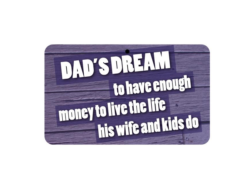FN073 Fun Sign - Dad&#039;s Dream