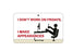 FN079 Fun Sign - I Don&#039;t Work On Fridays 