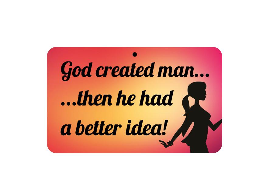 FN081 Fun Sign - God Created Man/Better Idea