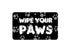 FN092 Fun Sign - Wipe Your Paws 