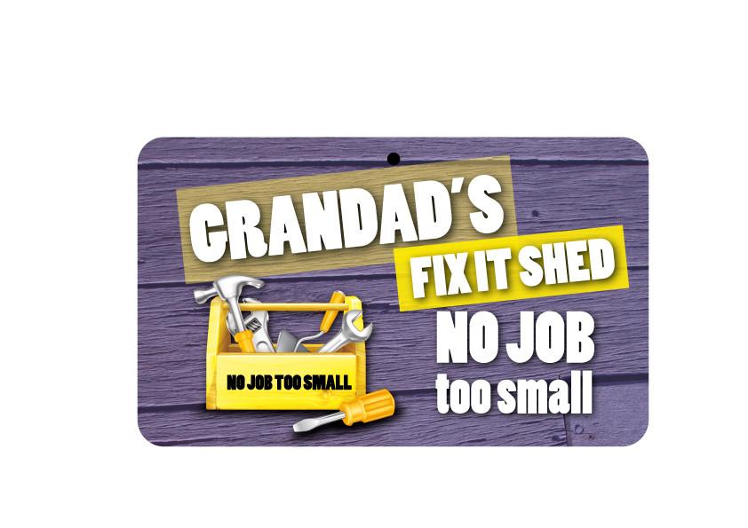FN099 Fun Sign - Grandad&#039;s Fix It Shed 