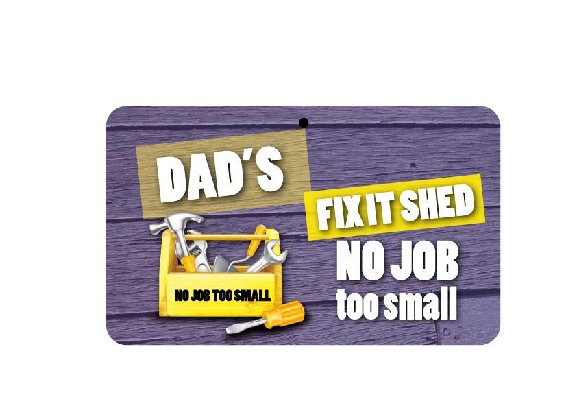 FN101 Fun Sign - Dad&#039;s Fit It Shed