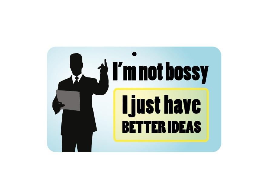 FN107 Fun Sign - I&#039;m Not Bossy
