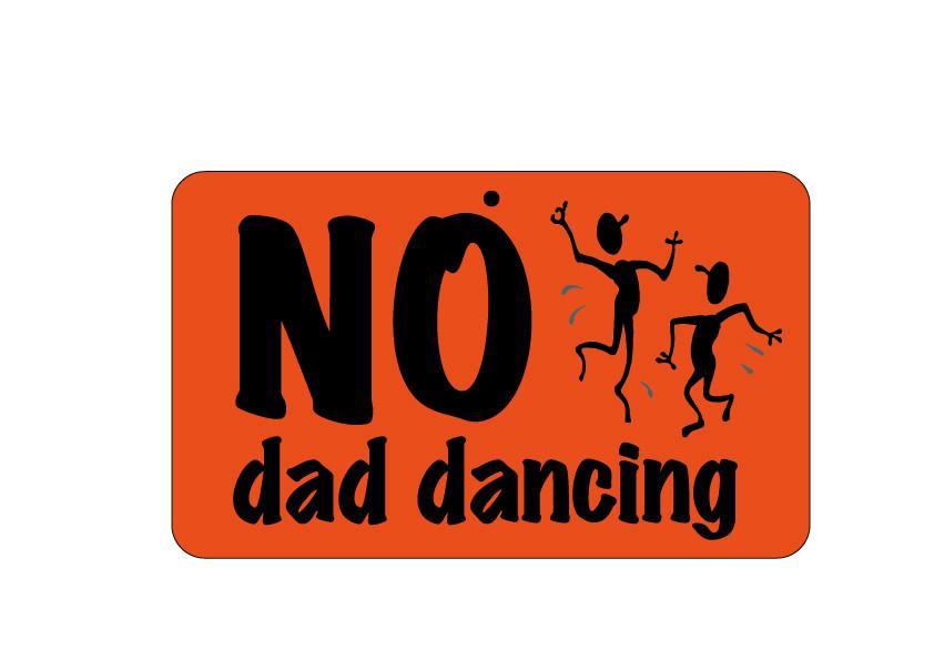 FN109 Fun Sign - No Dad Dancing  