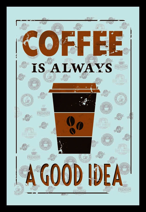 Coffe Is A Good Idea  Mirror