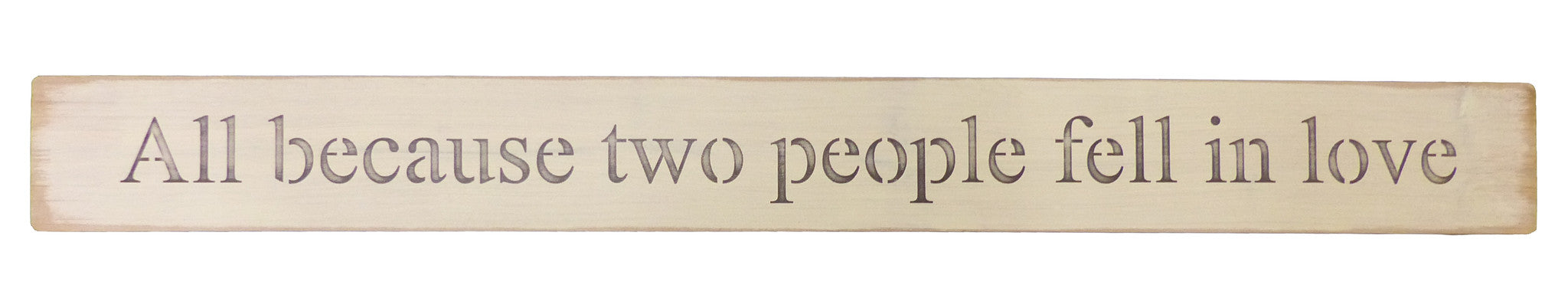 Long Wooden Sign - Two People Fell In Love