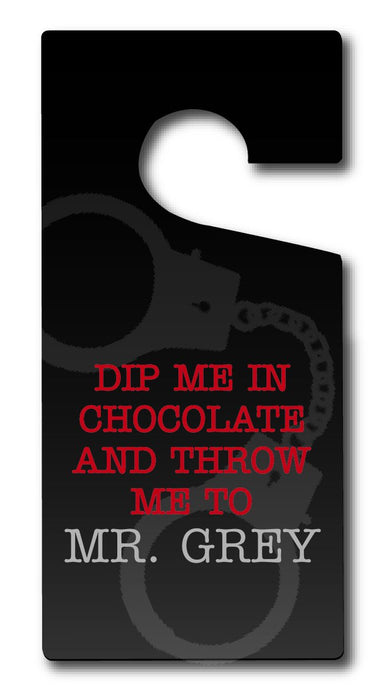 Mr Grey Door Hanger - Dip Me In Chocolate 
