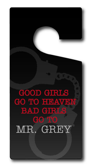 Mr Grey Door Hanger - Good Girls Go To Heaven 