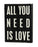 Primitives Box Sign - All You Need Is Love