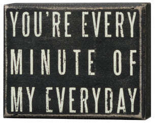 Primitives Box Sign - You're Every Minute