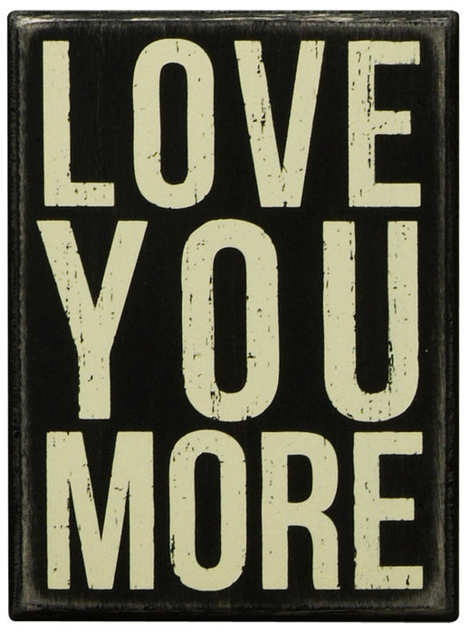 PK047 Primitives Box Sign - Love You More