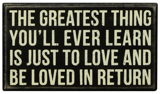 Primitives Box Sign -  The Greatest Thing - Love And Be Loved