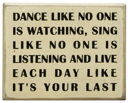 Primitives White Box Sign - Dance like No One is Watching