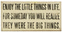 Primitives White Box Sign - Enjoy the Little Things