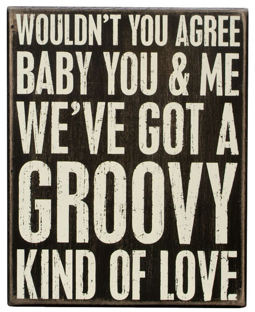 Primitives Box Sign - A Groovy Kind Of Love