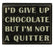 Primitives Box Sign - Give Up Chocolate