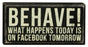 Primitives Box Sign - Behave - Facebook
