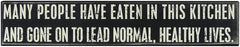 Primitives Large Box Sign - Many People Eaten In This Kitchen