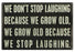 Primitives Box Sign - Don't Stop Laughing