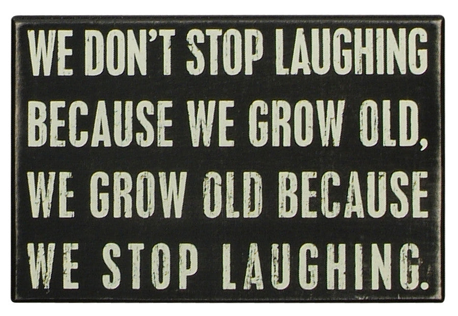Primitives Box Sign - Don't Stop Laughing