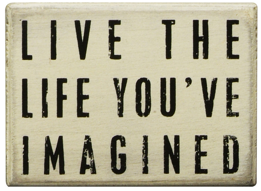 Primitives White Box Sign - Live The Life Youve Imagined