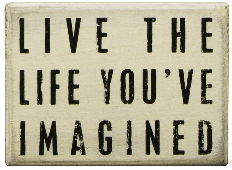 Primitives White Box Sign - Live The Life Youve Imagined
