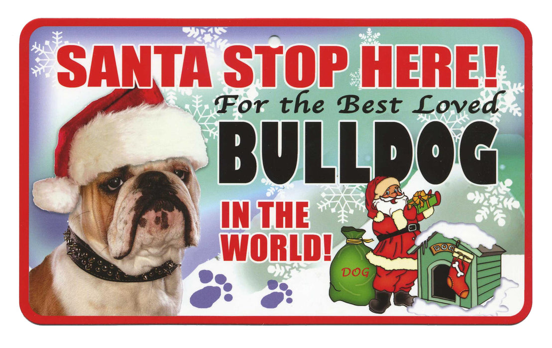 PSS013 Santa Stop Here Sign - Bullmastiff