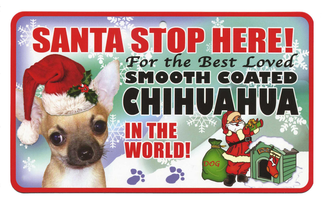 PSS017 Santa Stop Here Sign - Long-Haired Chihuahua
