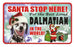 Santa Stop Here Sign - Dogs