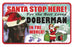 PSS027 Santa Stop Here Sign - Dogue De Bordeaux