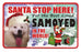 PSS064 Santa Stop Here Sign - Giant Schnauzer