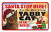 PSS080 Santa Stop Here Sign - Black Cat