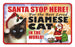 PSS085 Santa Stop Here Sign - Ragdoll Cat