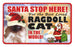PSS086 Santa Stop Here Sign - Best Loved Cat