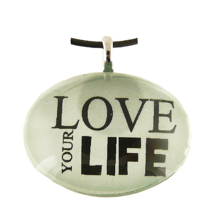 Love Your Life Pendant