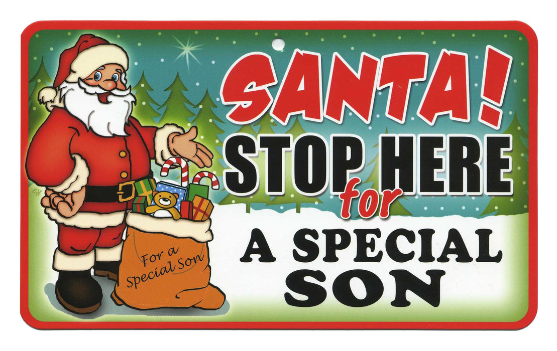 Santa Stop Here Sign - A Special Son