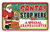 Santa Stop Here Sign - Special Granddaughter